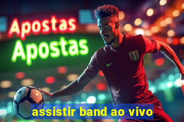 assistir band ao vivo